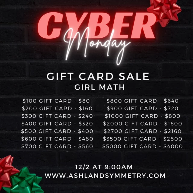 We did the girl math, so you don’t have to 👧
20% off all gift cards 
NO LIMIT ON AMOUNT 😱 
Can be kept in your client wallet for later use 
While supplies last 
12/2 at 9:00am 
WWW.ASHLANDSYMMETRY.COM